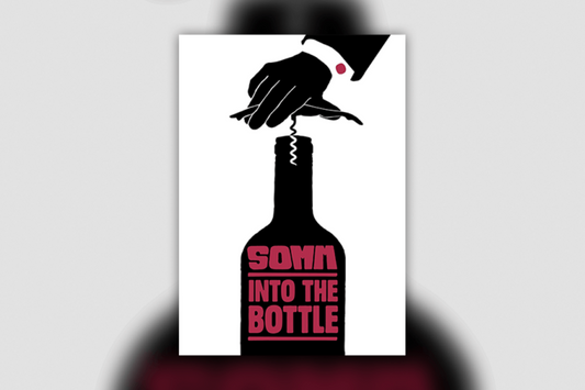 ワインの貴重な映像の宝庫！映画「ソム：イントゥー・ザ・ ボトル」徹底解説